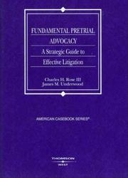 Front cover of Fundamental pretrial advocacy by Charles H. Rose