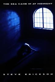 Front cover of The sea came in at midnight by Steve Erickson