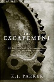 Cover of The Escapement by K. J. Parker