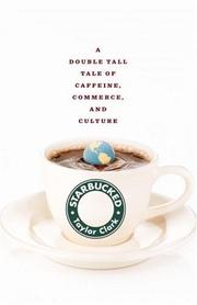 Cover of Starbucked by Taylor Clark