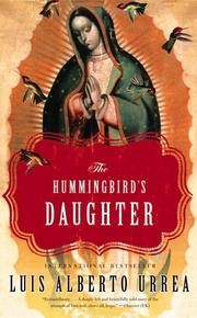 Front cover of The Hummingbird's Daughter by Luis Alberto Urrea