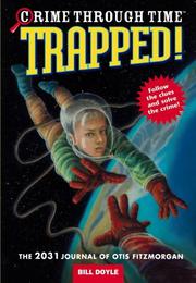 Front cover of Trapped : the 2031 journal of Otis Fitzmorgan by Bill Doyle