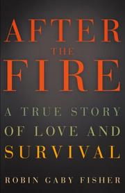 Cover of After the fire by Robin Gaby Fisher