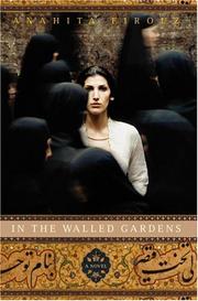 Front cover of In the walled gardens by Anahita Firouz