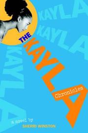 Cover of The Kayla chronicles by Sherri Winston