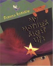 Front cover of My mother's secret life by Rebecca Emberley