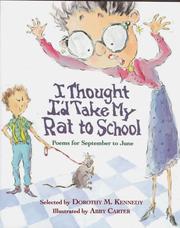 Front cover of I Thought I'd Take My Rat to School by Dorothy M. Kennedy