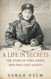 Cover of A Life in Secrets by Sarah Helm