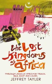 Front cover of The Lost Kingdoms of Africa by Jeffrey Tayler