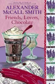 Cover of Friends, Lovers, Chocolate by Alexander McCall Smith