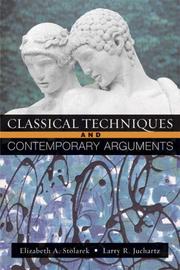 Front cover of Classic Techniques and Contemporary Arguments by Elizabeth Stolarek