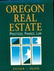Front cover of Oregon Real Estate Practices, Finance, Law by Ralph A. Palmer