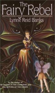 Cover of The fairy rebel by Lynne Reid Banks