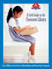 Front cover of A field guide to the classroom library by Lucy McCormick Calkins