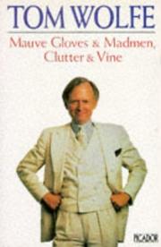 Front cover of Mauve Gloves & Madmen, Clutter & Vine by Tom Wolfe
