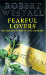Front cover of Fearful Lovers and Other Stories by Robert Westall