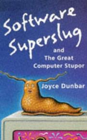 Front cover of Software superslug and the great computer stupor by Joyce Dunbar
