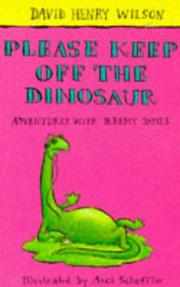 Cover of Please Keep Off the Dinosaur (Adventures with Jeremy James) by David Henry Wilson