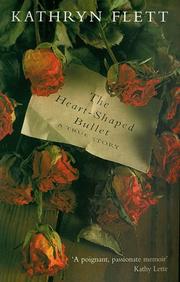 Front cover of The Heart-shaped Bullet by Kathryn Flett