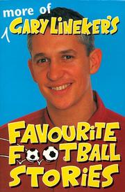 Front cover of More of Gary Lineker's favourite football stories by Gary Lineker