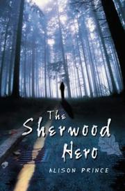 Front cover of The Sherwood Hero by Alison Prince