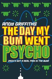 Front cover of The Day My Bum Went Psycho by Andy Griffiths