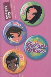 Cover of Friends 4 Ever by Kate Andrews