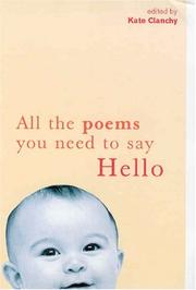 Cover of All the Poems You Need to Say Hello by Kate Clanchy