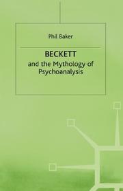 Front cover of Beckett and the mythology of psychoanalysis by Baker, Phil