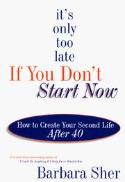 Front cover of It's Only Too Late If You Don't Start Now by Barbara Sher