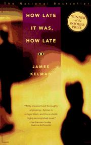 Front cover of How late it was, how late by James Kelman