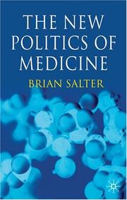 Front cover of The New Politics of Medicine by Brian Salter