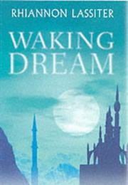 Cover of Waking Dream by Rhiannon Lassiter