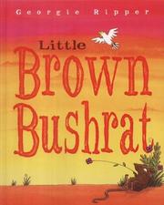Front cover of The Little Brown Bushrat by Georgina Ripper