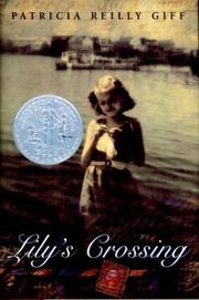 Front cover of Lily's crossing by Patricia Reilly Giff