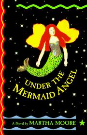 Front cover of Under the Mermaid Angel by Martha Moore