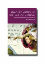 Front cover of Selfish Genes and Christian Ethics by Neil Messer