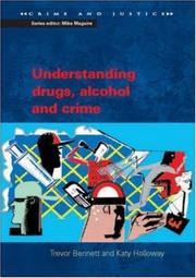 Front cover of Understanding drugs, alcohol and crime by Trevor Bennett