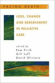 Front cover of LOSS, CHANGE AND BEREAVEMENT IN PALLIATIVE CARE; ED. BY PAM FIRTH by Pam Firth