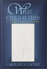 Front cover of What child is this? by Caroline B. Cooney