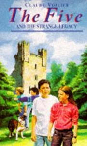Front cover of The Five and the strange legacy by Claude Voilier