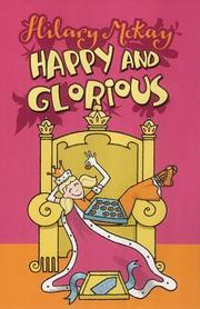Front cover of Happy and Glorious by Hilary McKay