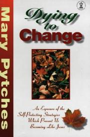 Front cover of Dying to Change by Mary Pytches