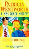Front cover of Out of the Past (A Miss Silver Mystery) by Patricia Wentworth