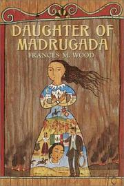 Front cover of Daughter of Madrugada by Frances M. Wood