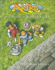 Front cover of Akiko and the Great Wall of Trudd by Mark Crilley