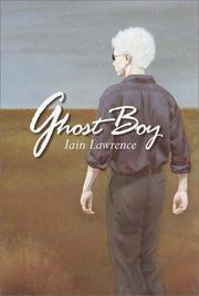 Cover of Ghost boy by Iain Lawrence