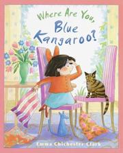 Cover of Where are you, Blue Kangaroo? by Emma Chichester Clark