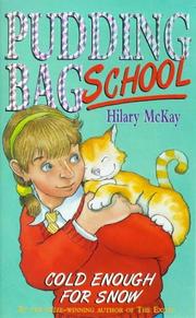 Cover of Cold Enough for Snow (Pudding Bag School) by Hilary McKay