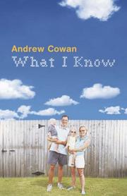 Cover of What I Know by Andrew Cowan